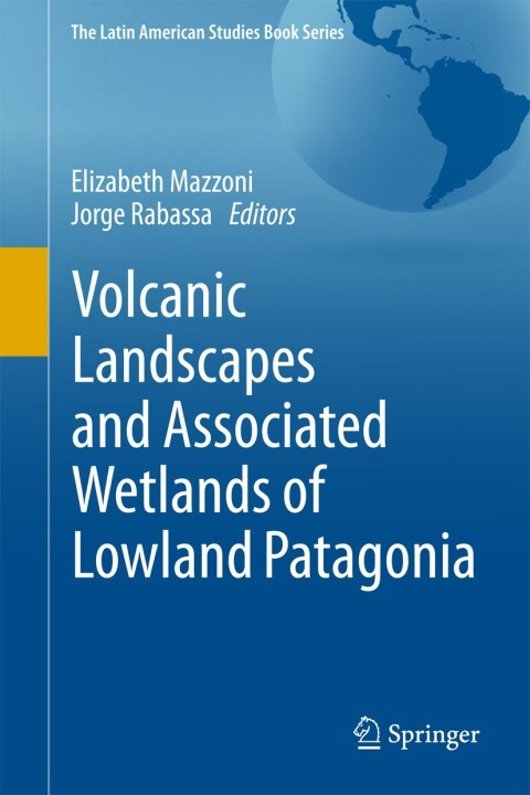 Cover image for book Volcanic Landscapes and Associated Wetlands of Lowland Patagonia