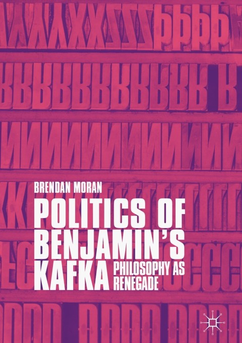 Cover image for book Politics of Benjamin’s Kafka: Philosophy as Renegade
