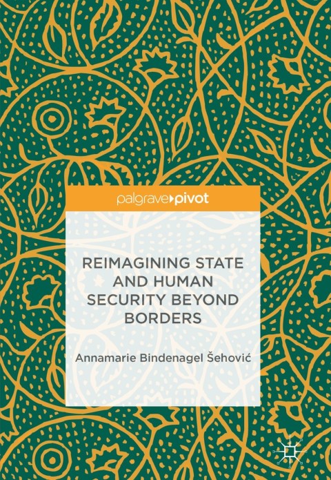 Cover image for book Reimagining State and Human Security Beyond Borders