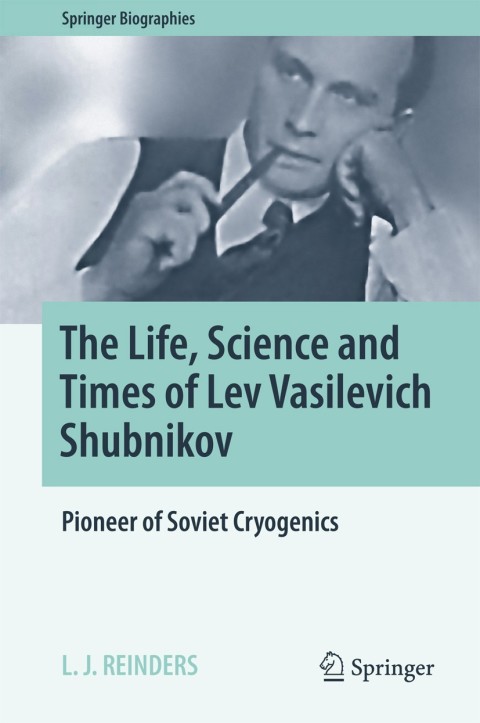 Cover image for book The Life, Science and Times of Lev Vasilevich Shubnikov