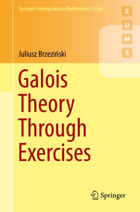 Cover image for book Galois Theory Through Exercises