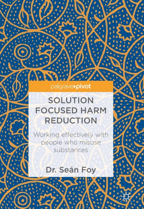 Cover image for book Solution Focused Harm Reduction