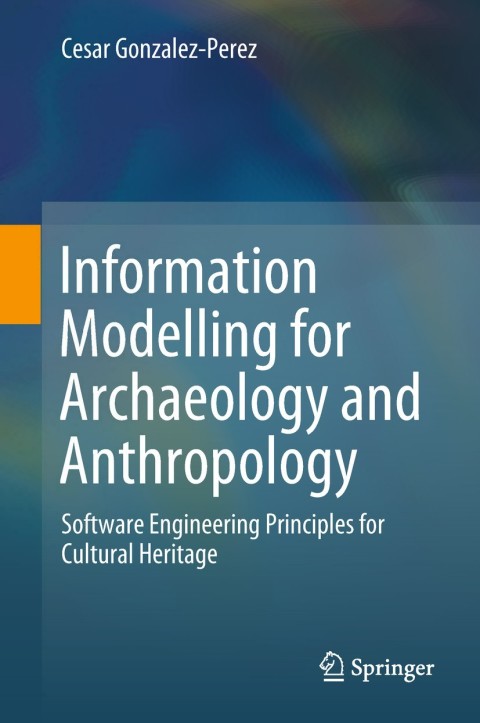 Cover image for book Information Modelling for Archaeology and Anthropology