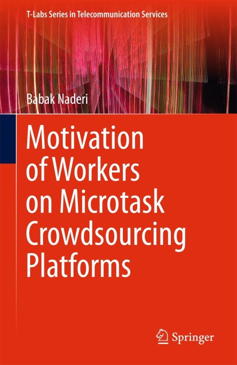 Cover image for book Motivation of Workers on Microtask Crowdsourcing Platforms