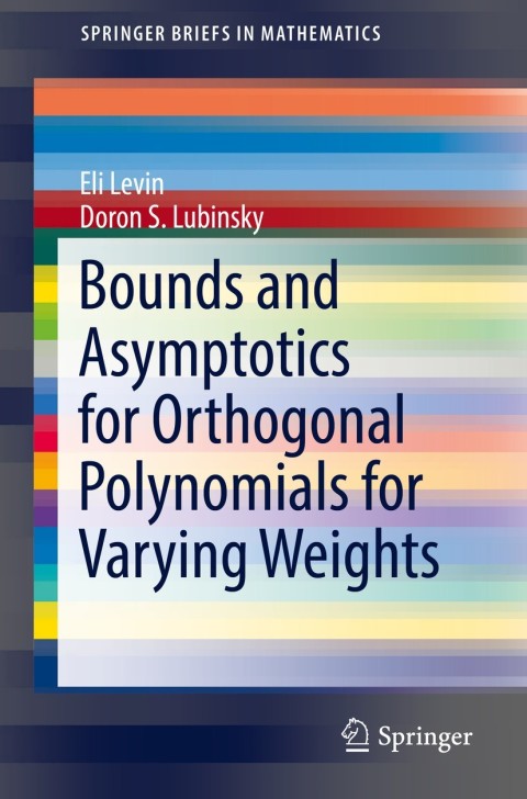 Cover image for book Bounds and Asymptotics for Orthogonal Polynomials for Varying Weights