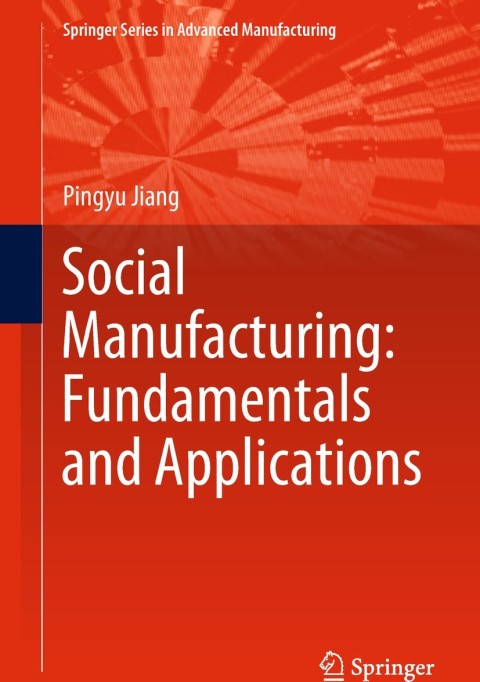 Cover image for book Social Manufacturing: Fundamentals and Applications