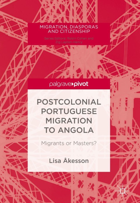 Cover image for book Postcolonial Portuguese Migration to Angola