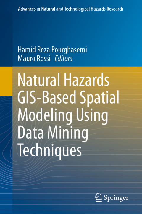 Cover image for book Natural Hazards GIS-Based Spatial Modeling Using Data Mining Techniques