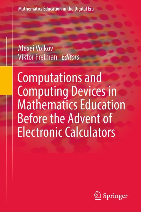 Cover image for book Computations and Computing Devices in Mathematics Education Before the Advent of Electronic Calculators
