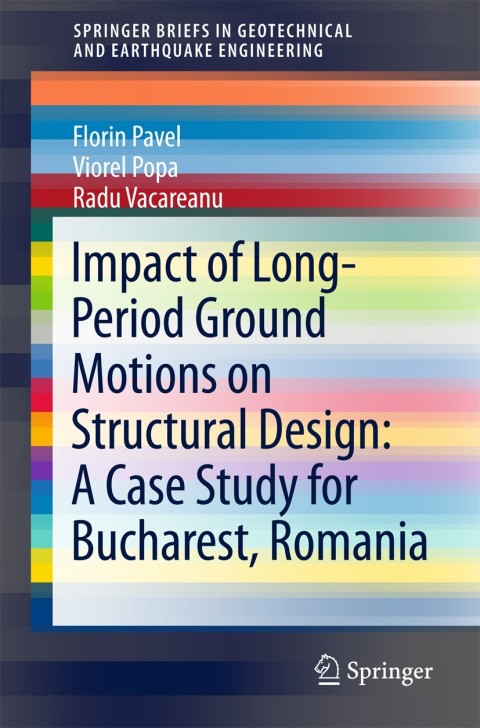 Cover image for book Impact of Long-Period Ground Motions on Structural Design: A Case Study for Bucharest, Romania