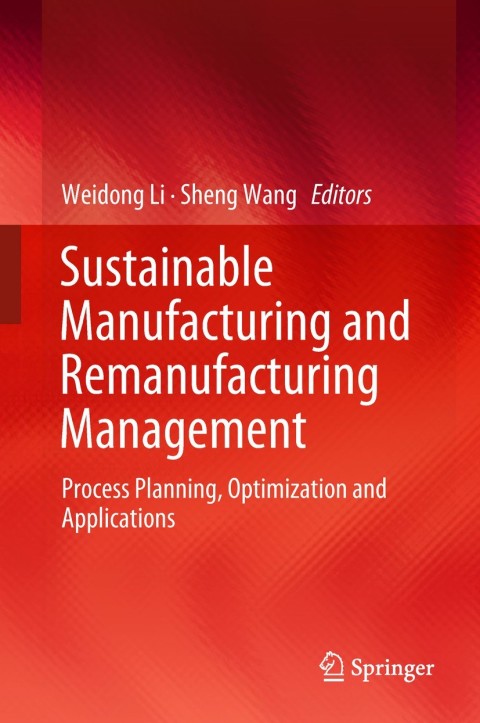 Cover image for book Sustainable Manufacturing and Remanufacturing Management