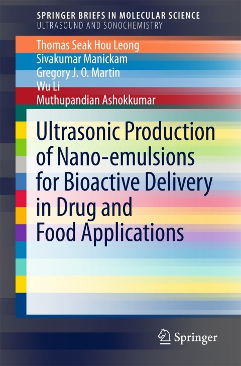 Ultrasonic Production of Nano-emulsions for Bioactive Delivery in Drug and Food Applications 