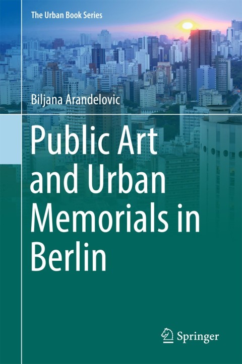Cover image for book Public Art and Urban Memorials in Berlin