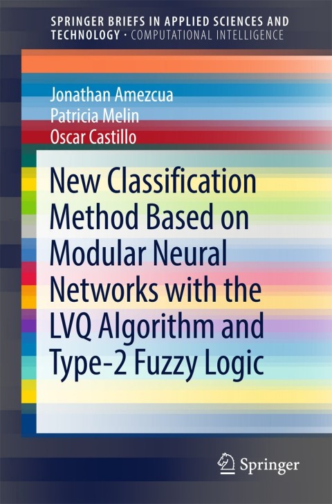 New Classification Method Based on Modular Neural Networks with the LVQ Algorithm and Type-2 Fuzzy Logic 