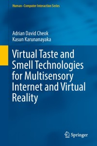 Cover image: Virtual Taste and Smell Technologies for Multisensory Internet and Virtual Reality 9783319738635