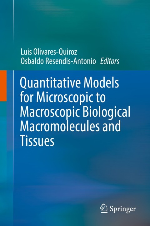 Cover image for book Quantitative Models for Microscopic to Macroscopic Biological Macromolecules and Tissues