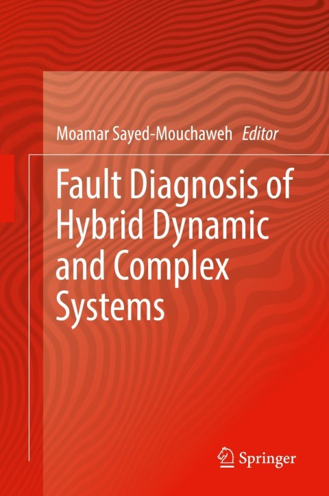 Cover image for book Fault Diagnosis of Hybrid Dynamic and Complex Systems