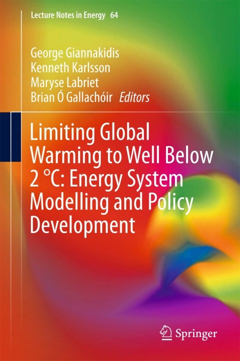 Cover image for book Limiting Global Warming to Well Below 2 °C: Energy System Modelling and Policy Development