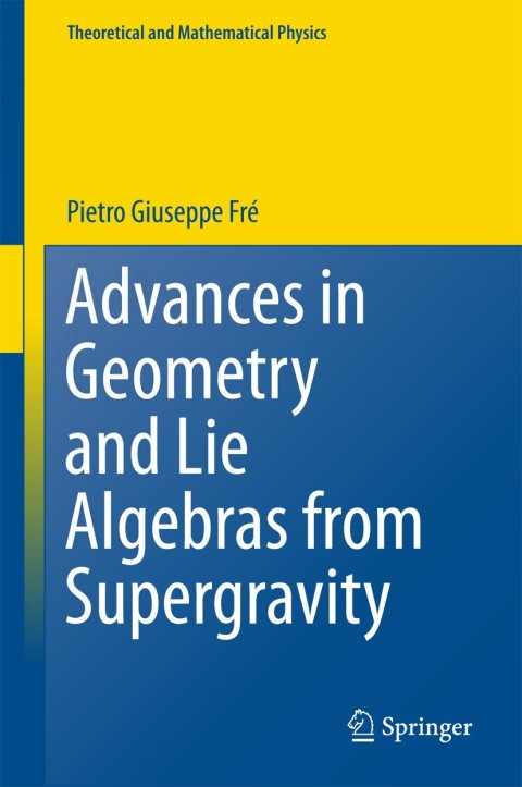 Cover image for book Advances in Geometry and Lie Algebras from Supergravity