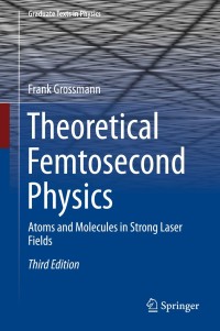 Titelbild: Theoretical Femtosecond Physics 3rd edition 9783319745411