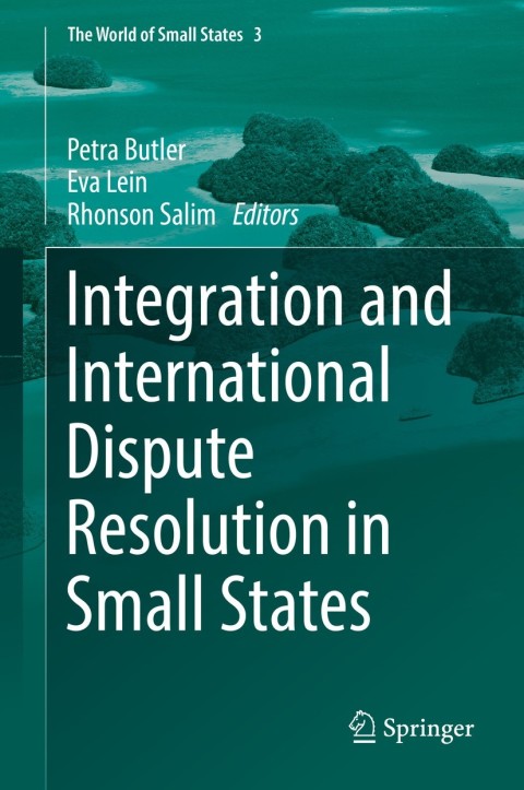 Cover image for book Integration and International Dispute Resolution in Small States