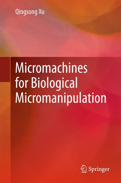 Cover image for book Micromachines for Biological Micromanipulation