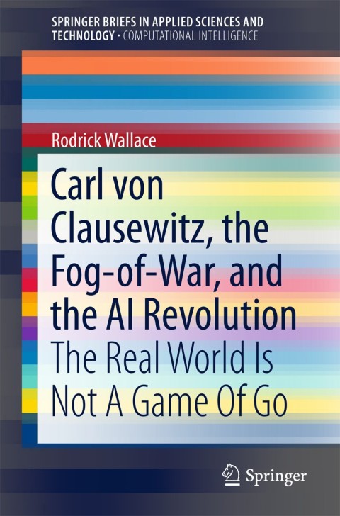 Carl von Clausewitz, the Fog-of-War, and the AI Revolution 