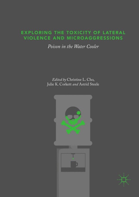 Cover image for book Exploring the Toxicity of Lateral Violence and Microaggressions
