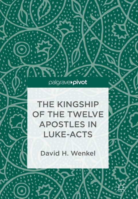 Cover image for book The Kingship of the Twelve Apostles in Luke-Acts
