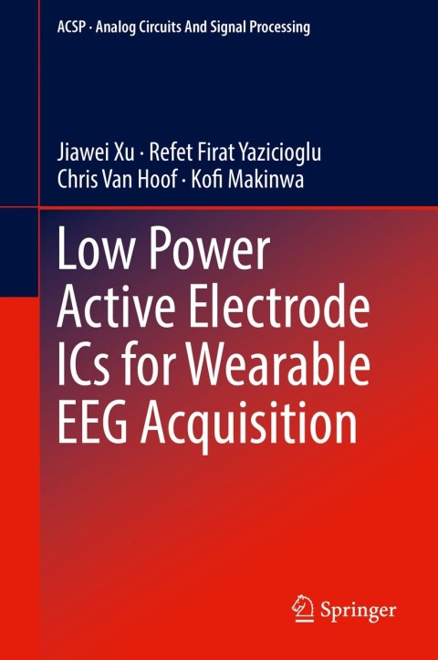 Cover image for book Low Power Active Electrode ICs for Wearable EEG Acquisition