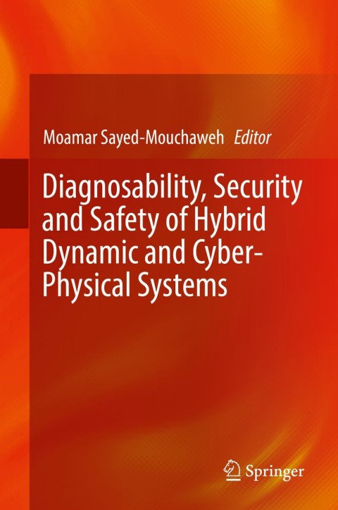 Cover image for book Diagnosability, Security and Safety of Hybrid Dynamic and Cyber-Physical Systems