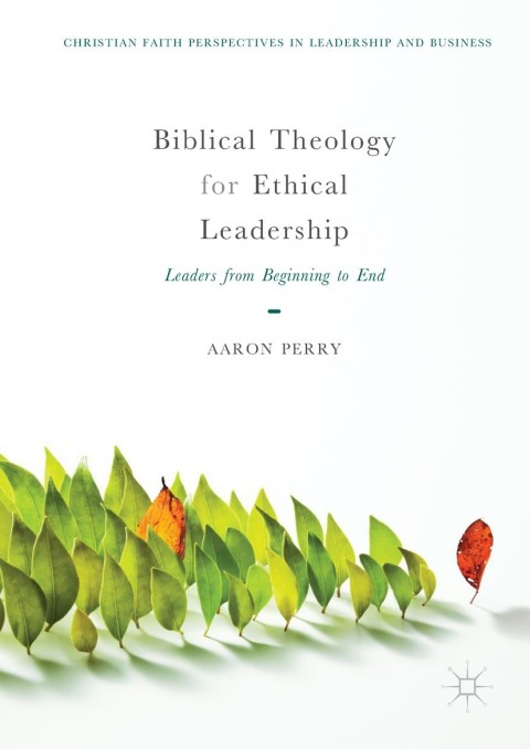 Cover image for book Biblical Theology for Ethical Leadership