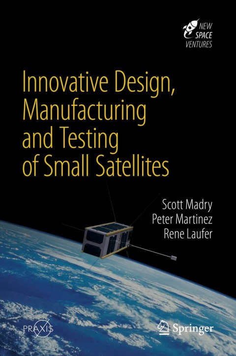 Cover image for book Innovative Design, Manufacturing and Testing of Small Satellites