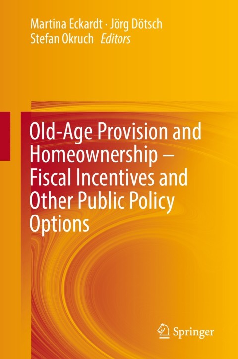 Cover image for book Old-Age Provision and Homeownership – Fiscal Incentives and Other Public Policy Options
