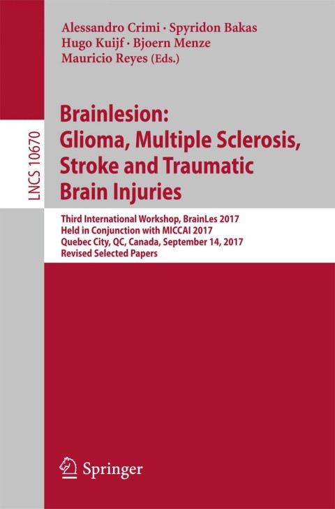 Cover image for book Brainlesion: Glioma, Multiple Sclerosis, Stroke and Traumatic Brain Injuries