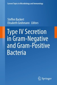 Omslagafbeelding: Type IV Secretion in Gram-Negative and Gram-Positive Bacteria 9783319752402