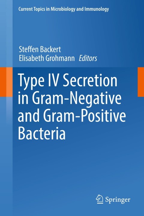Cover image for book Type IV Secretion in Gram-Negative and Gram-Positive Bacteria