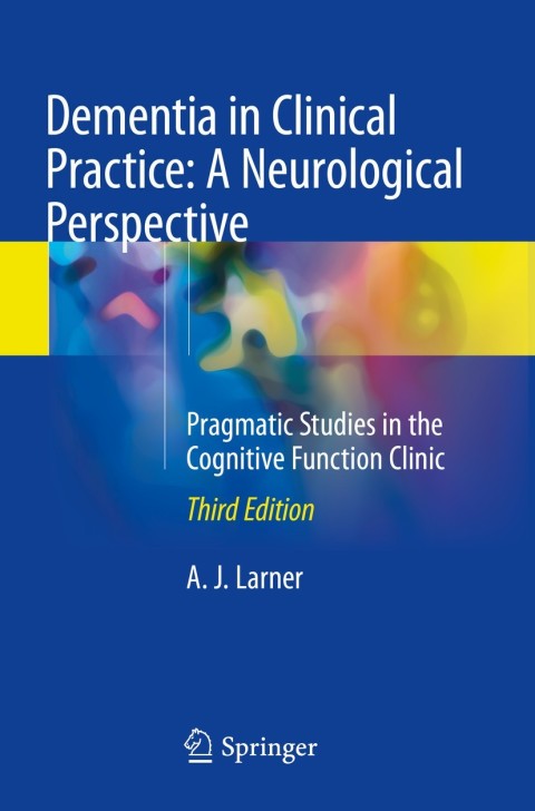 Cover image for book Dementia in Clinical Practice: A Neurological Perspective