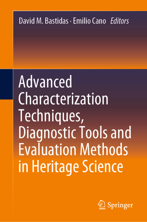 Cover image for book Advanced Characterization Techniques, Diagnostic Tools and Evaluation Methods in Heritage Science