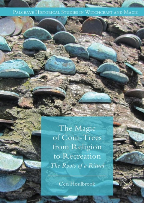 Cover image for book The Magic of Coin-Trees from Religion to Recreation