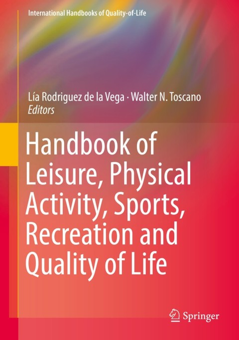 Cover image for book Handbook of Leisure, Physical Activity, Sports, Recreation and Quality of Life