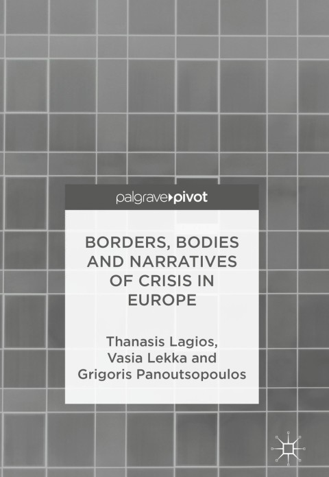 Cover image for book Borders, Bodies and Narratives of Crisis in Europe