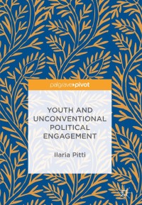 Cover image: Youth and Unconventional Political Engagement 9783319721361