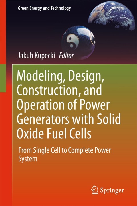 Cover image for book Modeling, Design, Construction, and Operation of Power Generators with Solid Oxide Fuel Cells