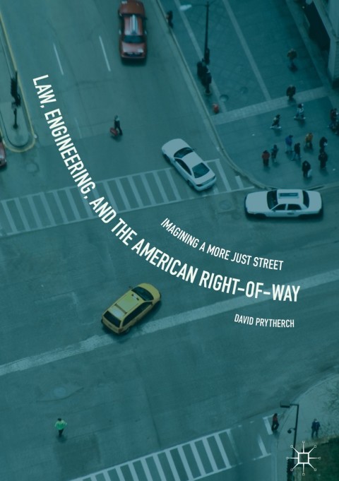 Cover image for book Law, Engineering, and the American Right-of-Way