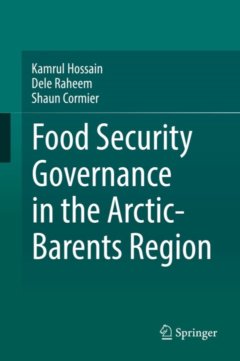 Cover image for book Food Security Governance in the Arctic-Barents Region