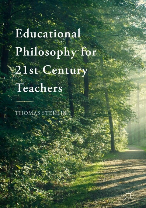 Cover image for book Educational Philosophy for 21st Century Teachers