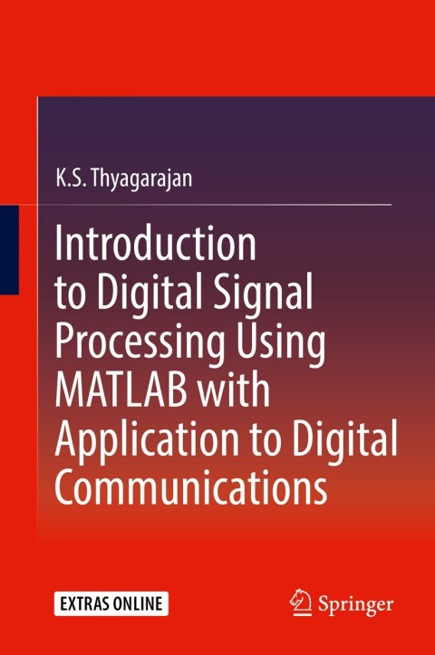 Introduction to Digital Signal Processing Using MATLAB with Application to Digital Communications 