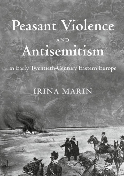 Cover image for book Peasant Violence and Antisemitism in Early Twentieth-Century Eastern Europe