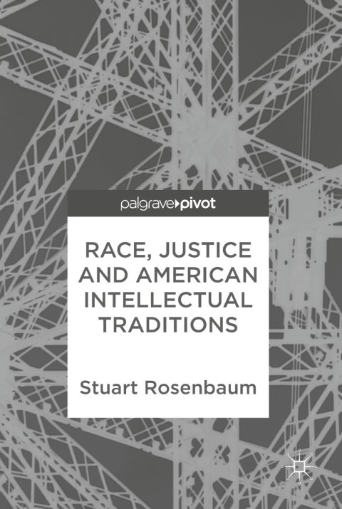 Cover image for book Race, Justice and American Intellectual Traditions